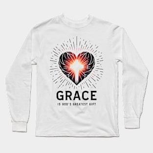 Grace is God's Greatest Gift Long Sleeve T-Shirt